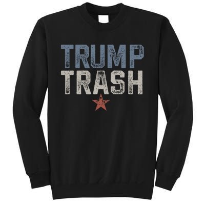 Trump Trash 2024 Grunge Vintage Garbage For Trump Sweatshirt