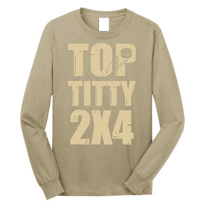 Top Titty 2x4 Funny Hockey Fan Long Sleeve Shirt