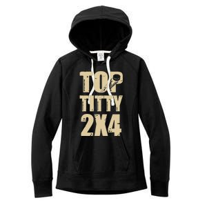 Top Titty 2x4 Women's Fleece Hoodie