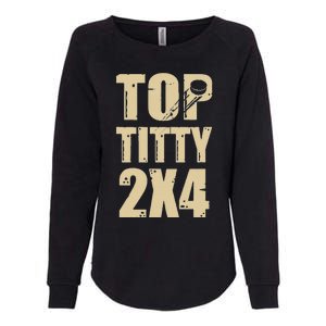 Top Titty 2x4 Womens California Wash Sweatshirt