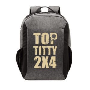 Top Titty 2x4 Vector Backpack