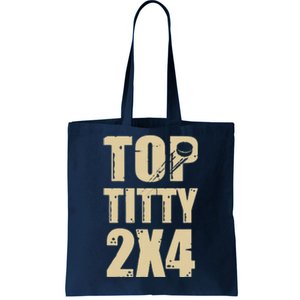 Top Titty 2x4 Tote Bag