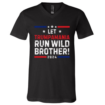 Trumpamania Trump 2024 Let Trumpamania Run Wild Brother V-Neck T-Shirt