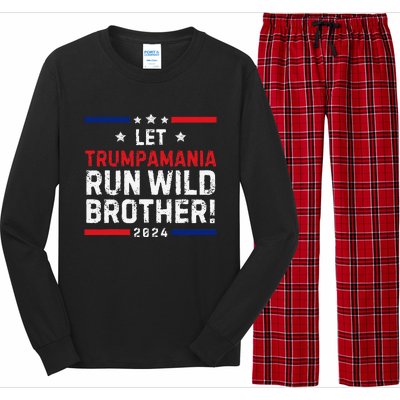 Trumpamania Trump 2024 Let Trumpamania Run Wild Brother Long Sleeve Pajama Set