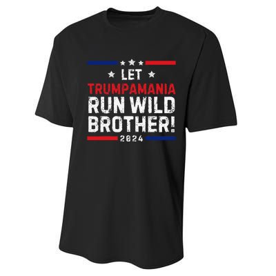 Trumpamania Trump 2024 Let Trumpamania Run Wild Brother Performance Sprint T-Shirt