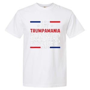 Trumpamania Trump 2024 Let Trumpamania Run Wild Brother Garment-Dyed Heavyweight T-Shirt