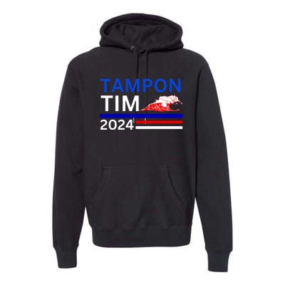 Tampon Tim 2024 Premium Hoodie