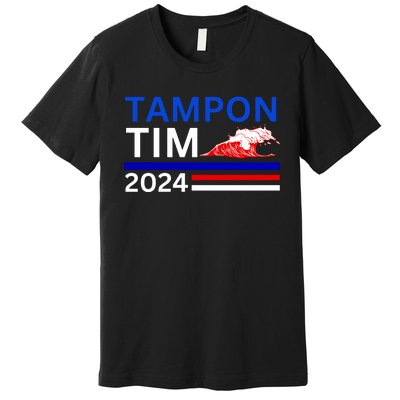 Tampon Tim 2024 Premium T-Shirt