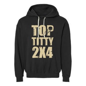 Top Titty 2x4 Funny Hockey Fan Garment-Dyed Fleece Hoodie