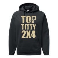 Top Titty 2x4 Funny Hockey Fan Performance Fleece Hoodie