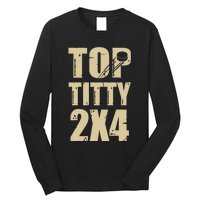 Top Titty 2x4 Funny Hockey Fan Long Sleeve Shirt