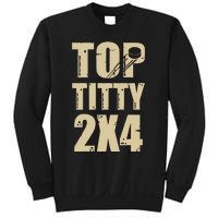 Top Titty 2x4 Funny Hockey Fan Sweatshirt