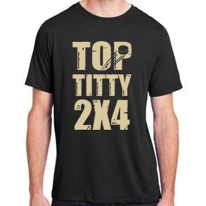 Top Titty 2x4 Funny Hockey Fan Adult ChromaSoft Performance T-Shirt