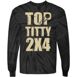 Top Titty 2x4 Funny Hockey Fan Tie-Dye Long Sleeve Shirt