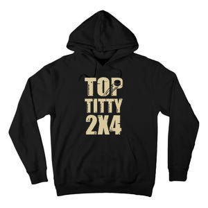 Top Titty 2x4 Funny Hockey Fan Tall Hoodie