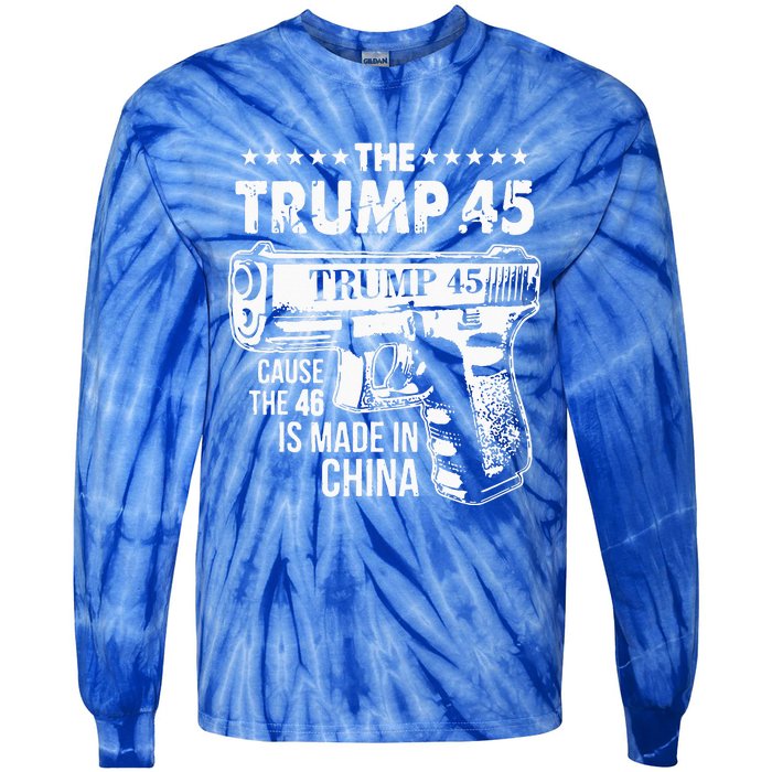 The Trump 45 Cause The 46 Is Made In China Tie-Dye Long Sleeve Shirt