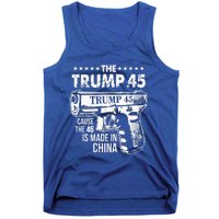 The Trump 45 Cause The 46 Is Made In China Tank Top