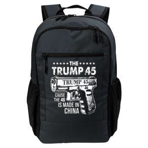 The Trump 45 Cause The 46 Is Made In China Daily Commute Backpack