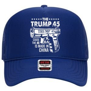 The Trump 45 Cause The 46 Is Made In China High Crown Mesh Back Trucker Hat