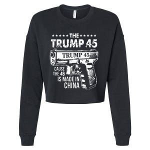 The Trump 45 Cause The 46 Is Made In China Cropped Pullover Crew