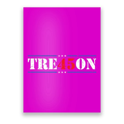 Tre45on Treason 45 2020 Election Anti Trump Democrat Gift Poster