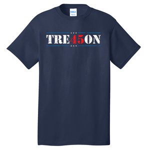 Tre45on Treason 45 2020 Election Anti Trump Democrat Gift Tall T-Shirt