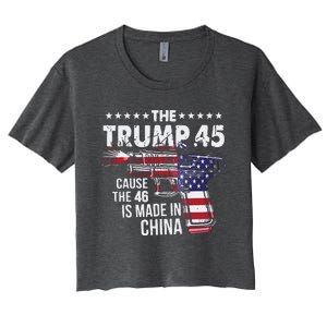 The Trump 45 Cause The 46 Is Made In China Women's Crop Top Tee