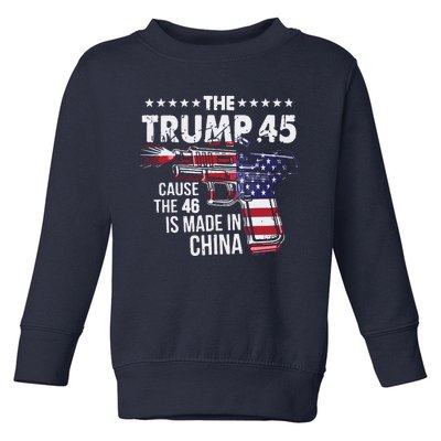 The Trump 45 Cause The 46 Is Made In China Toddler Sweatshirt