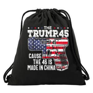 The Trump 45 Cause The 46 Is Made In China Drawstring Bag