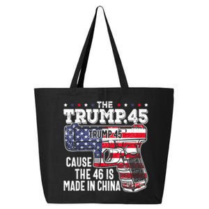 The Trump 45 Cause The 46 Is Made In China 25L Jumbo Tote