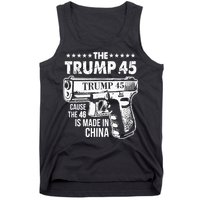 The Trump 45 Cause The 46 Is Made In China Tank Top