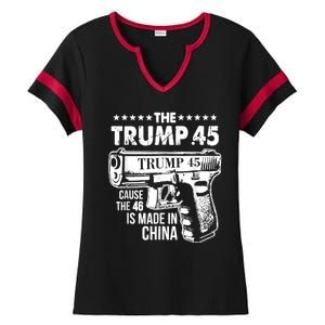 The Trump 45 Cause The 46 Is Made In China Ladies Halftime Notch Neck Tee