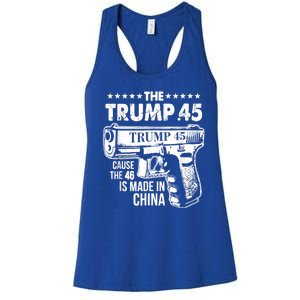 The Trump 45 Cause The 46 Is Made In China Women's Racerback Tank