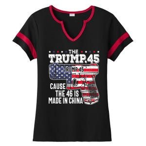 The Trump 45 Cause The 46 Is Made In China Ladies Halftime Notch Neck Tee