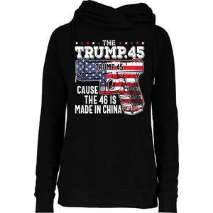 The Trump 45 Cause The 46 Is Made In China Womens Funnel Neck Pullover Hood