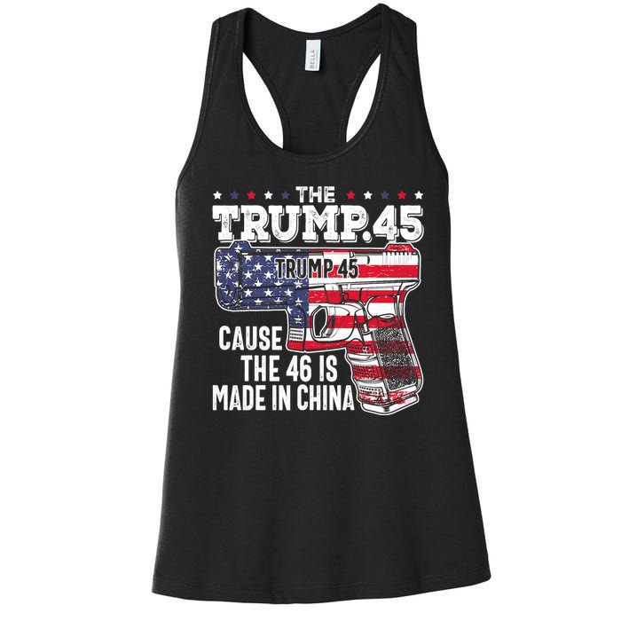 The Trump 45 Cause The 46 Is Made In China Women's Racerback Tank