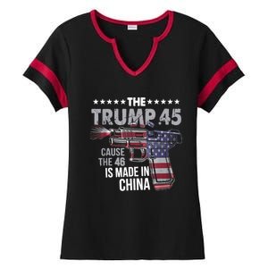 The Trump 45 Cause The 46 Is Made In China Ladies Halftime Notch Neck Tee