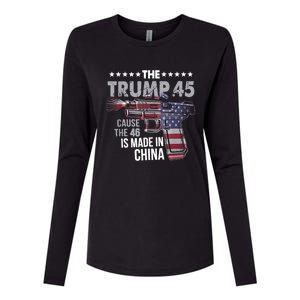 The Trump 45 Cause The 46 Is Made In China Womens Cotton Relaxed Long Sleeve T-Shirt