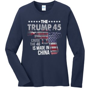 The Trump 45 Cause The 46 Is Made In China Ladies Long Sleeve Shirt