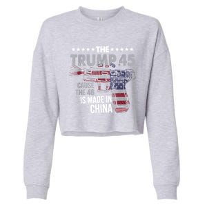 The Trump 45 Cause The 46 Is Made In China Cropped Pullover Crew