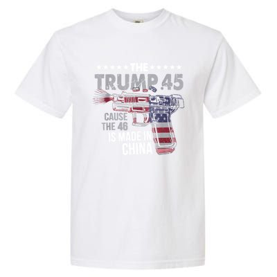 The Trump 45 Cause The 46 Is Made In China Garment-Dyed Heavyweight T-Shirt