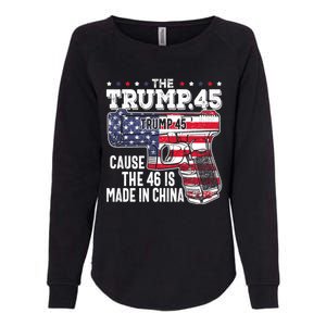 The Trump 45 Cause The 46 Is Made In China Womens California Wash Sweatshirt