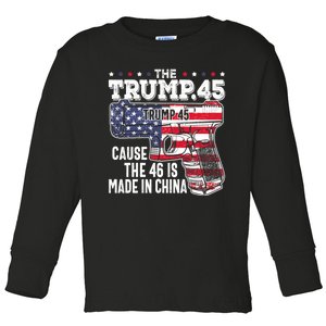 The Trump 45 Cause The 46 Is Made In China Toddler Long Sleeve Shirt