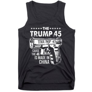 The Trump 45 Cause The 46 Is Made In China Tank Top