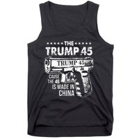 The Trump 45 Cause The 46 Is Made In China Tank Top