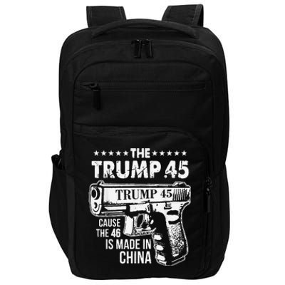 The Trump 45 Cause The 46 Is Made In China Impact Tech Backpack