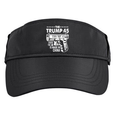 The Trump 45 Cause The 46 Is Made In China Gun Adult Drive Performance Visor