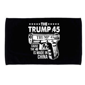 The Trump 45 Cause The 46 Is Made In China Gun Microfiber Hand Towel