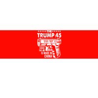 The Trump 45 Cause The 46 Is Made In China Gun Bumper Sticker