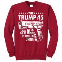 The Trump 45 Cause The 46 Is Made In China Gun Tall Sweatshirt